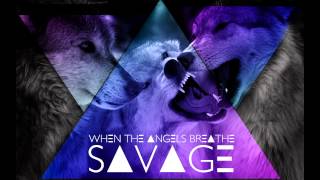 When The Angels Breathe - SAVAGE [ WTAB ]