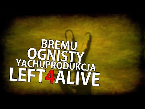 yachostry ft. Bremu, Ognisty - Left4Alive