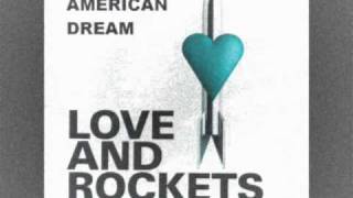 Love and Rockets - An American Dream