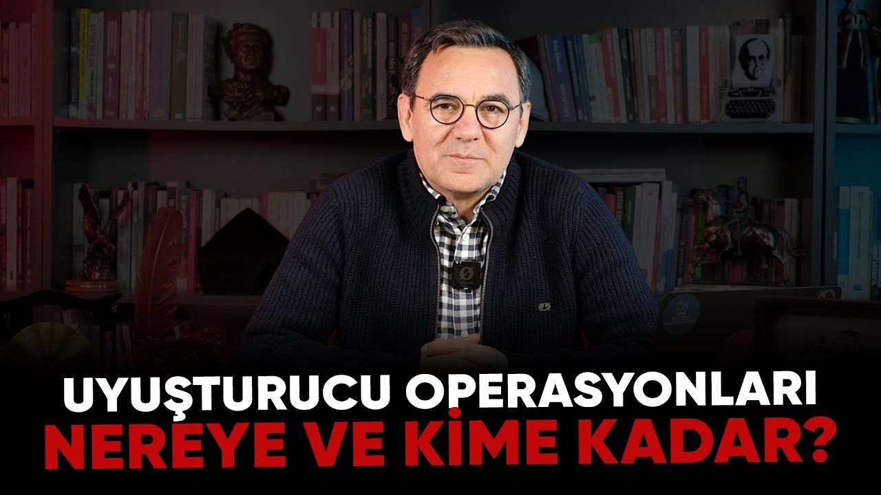 Deniz Zeyrek: "Uyuşturucu operasyonları, NEREYE VE KİME KADAR?"