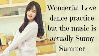 Download lagu [MAGIC DANCE] Wonderful Love dance practice but the music is actually Sunny Summer mp3