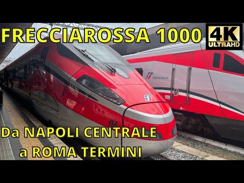 FRECCIAROSSA 1000 da NAPOLI CENTRALE a ROMA TERMINI | Business, Premium e Standard | 4K 60 fps