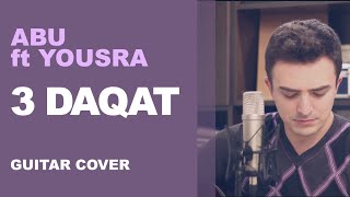 3 Daqat - Abu Ft. Yousra ثلاث دقات - أبو ويسرا (Acoustic Cover)