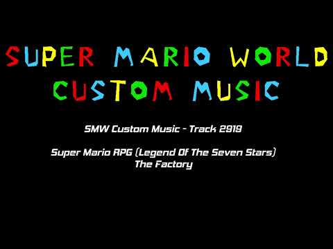SMW Custom Music - Track 2919 (Super Mario RPG (Legend Of The Seven Stars) - The Factory)