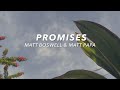 Promises Lyric Video Matt Boswell Matt Papa