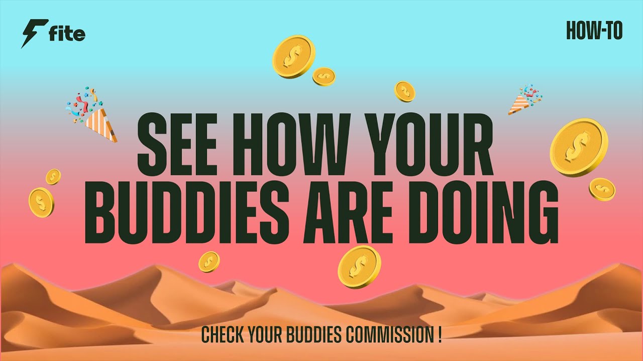 How to Check Buddies Commission | FITE