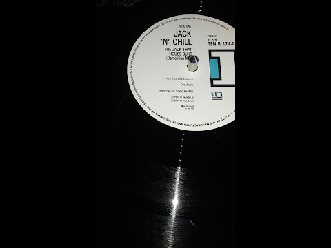 Jack 'N' Chill – The Jack That House Built (Demolition Mix)