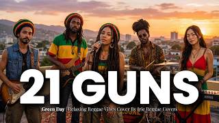 Download lagu 21 Guns - Green Day Reggae Cover (Emotional & Relaxing Chill Vibes) (Irie Reggae Covers) mp3