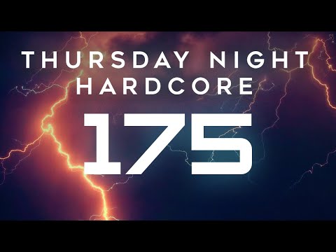 Thursday Night Hardcore 175 - UK Hardcore | J-Core | Hard Dance