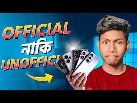Official vs Unofficial Phones - Which One Should You Buy? 