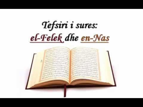 Tefsiri i sures: el-Felek & en-Nas - Ahmed Hoxha (1)