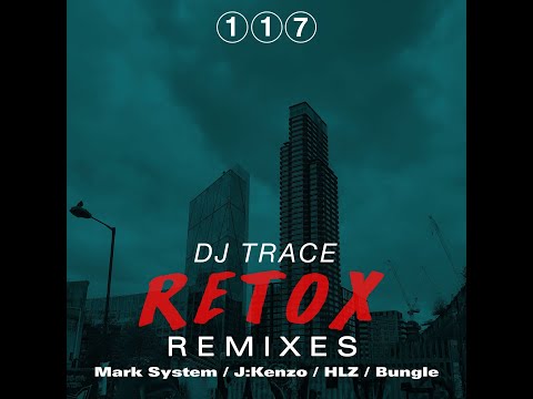 DJ Trace - Retox (Mark System Remix)