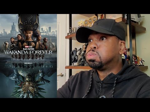 Black Panther: Wakanda Forever - Movie Review!