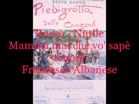 Mamma mia che vo' sapè (Russo - Nutile)   tenore Francesco Albanese