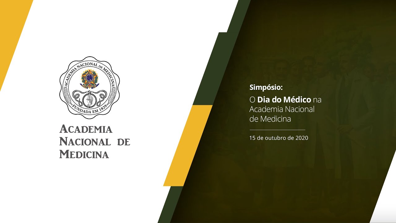 Simpósio O Dia do Médico na Academia Nacional de Medicina – 15 e outubro de 2020