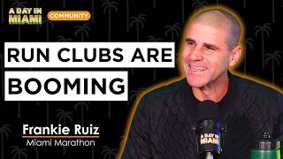Building Miami's Running Culture from the Ground Up | Frankie Ruiz