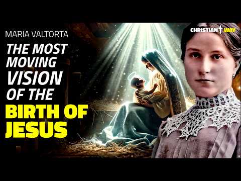 The Nativity Like You’ve Never Seen It — Maria Valtorta’s Detailed Vision