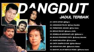 Download lagu DANGDUT JADUL TERBAIK || MEGI Z,IMAM S ARIFIN,CACA HANDIKA,MANSUR S,RHOMA IRAMA,JHONI ISKANDAR mp3