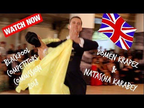 DOMEN KRAPEZ & NATASCHA KARABEY BLACKPOOL 2018 COMPETITORS COMMISSION