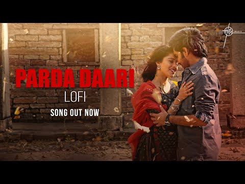 Parda Daari (LoFi) | Janhit Mein Jaari | Nushrratt, Javed A, Dhvani B, Sachin G | Hitz Music