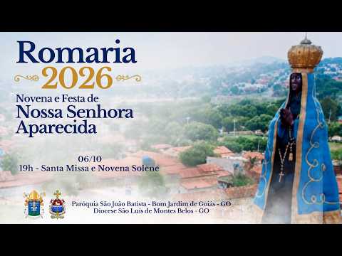 Romaria 2026 - Novena e Festa de Nossa Senhora Aparecida - Bom Jardim de Goiás - 06/ 10 / 2026