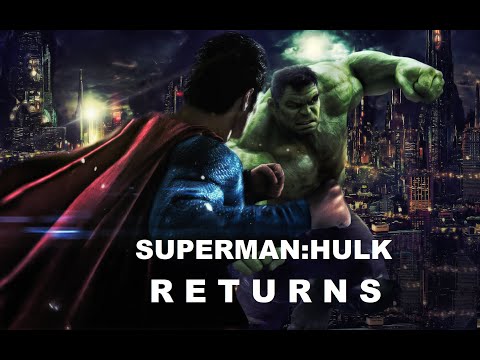Superman:Hulk/Returns "Movie" (60mins) Re upload from 2021 with Cliffhanger Ending