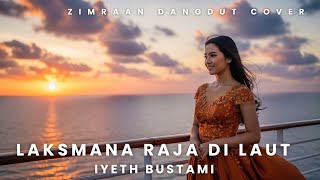 Download lagu Laksmana Raja di Laut - Iyeth Bustami (Cover by Zimraan Dangdut mp3 Download lagu Laksmana Raja di Laut - Iyeth Bustami (Cover by Zimraan Dangdut mp3
