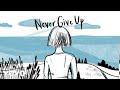 Sia - Never Give Up (from the Lion Soundtrack) (2016 / 1 HOUR LOOP)