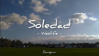 Download lagu Westlife - Soledad | Lirik dan Terjemahan Bahasa Indonesia mp3 Download lagu Westlife - Soledad | Lirik dan Terjemahan Bahasa Indonesia mp3