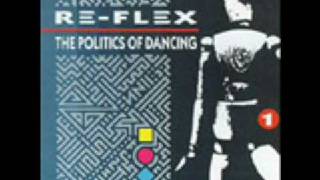 Politics Of Dancing- Re-Flex (HQ)