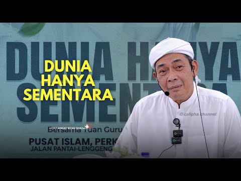 USTAZ AHMAD RIZAM - DUNIA HANYA SEMENTARA