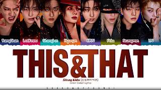 Download lagu Stray Kids 'This & That' Lyrics (스트레이 키즈 This & That 가사) [Color Coded Han_Rom_Eng] | ShadowByYoongi mp3