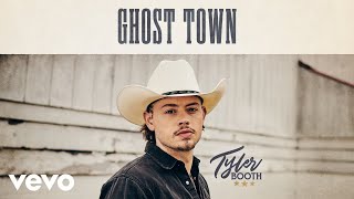 Tyler Booth Ghost Town