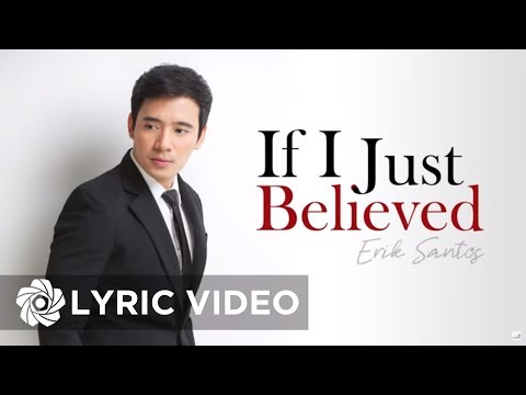 Erik Santos - If I Just Believed (Lyrics) | Erik Santos Collection
