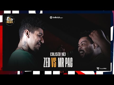 ZED X MR PAC - 2° FASE - BATALHA DO COLISEU - EDIÇÃO 163