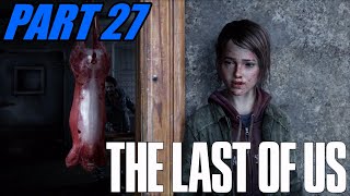 #27【The Last of Us】荒廃した世界でおっさんと少女が暴れん坊将軍【リマスタード】