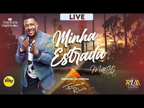 Live  Minha Estrada. Venha Viajar  Com Marcio Art Nesta Estrada Repleta de Grandes Sucessos!