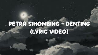 Download lagu Denting - Petra Sihombing (Lyric Video) mp3 Download lagu Denting - Petra Sihombing (Lyric Video) mp3