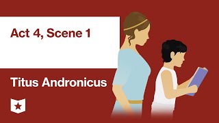 Titus Andronicus by William Shakespeare | Act 4, Scene 1
