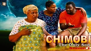 Chimobi The Only Son   - 2015 Latest Nigerian Noll