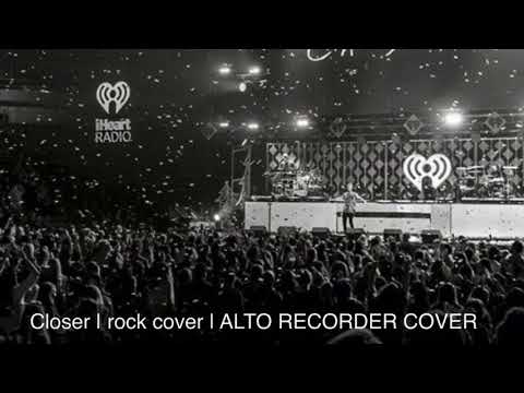 The Chainsmokers - Closer_rock cover | ALTO RECORDER COVER