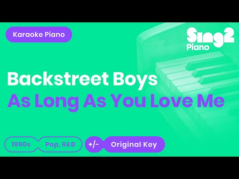 Backstreet Boys - As Long As You Love Me (Karaoke Piano)