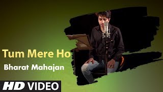 Tum Mere Ho | Hate Story IV  | Cover Song By Bharat Mahajan | T-Series StageWorks