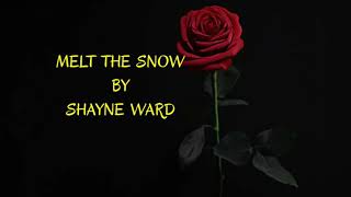 Melt the snow- Shayne ward (slowed+reverb)