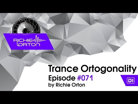 Richie Orton | Trance Ortogonality | Episode #071 | Sep 18, 2017