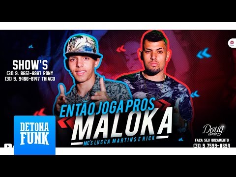 MC Rick e MC Lucca Martins - Então Joga Pros Maloka (Videoclipe Oficial)