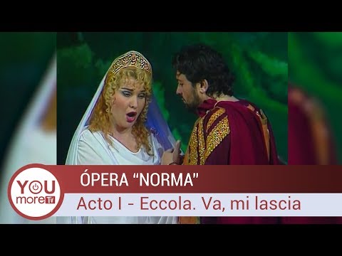 Norma  | Acto I - Eccola. Va, mi lascia