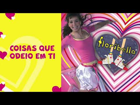 Floribella "Coisas Que Odeio Em Ti"