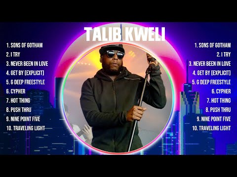 Talib Kweli Greatest Hits Full Album ▶️ Top Songs Full Album ▶️ Top 10 Hits of All Time