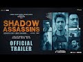 Shadow Assassins - Official Trailer | Anurag Sinha | Mishti Chakravarty | In Cinemas 9th Dec 2022